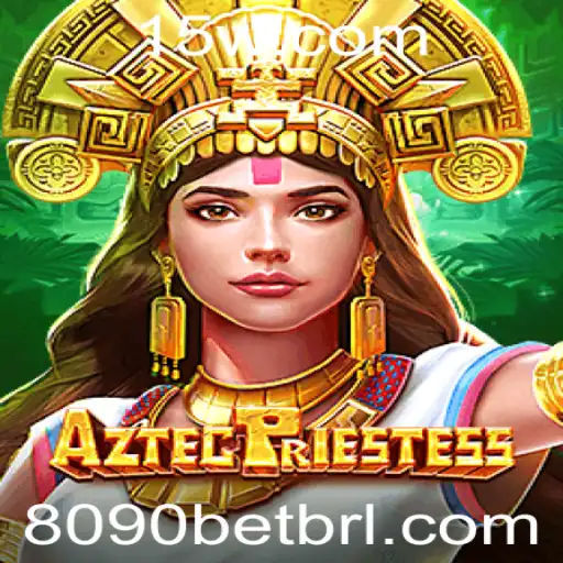 Descubra o Fascinante Mundo do Jogo AztecPriestess na Plataforma 8090bet